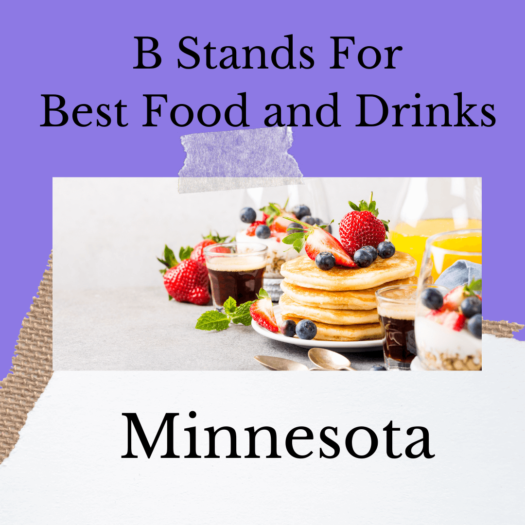 B Stands for Best Food and Best Drinks  –  Minnesota