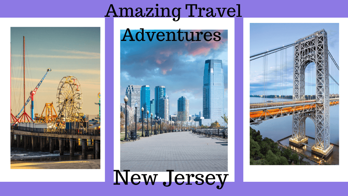 A Stands for Amazing Travel Adventures – New Jersey