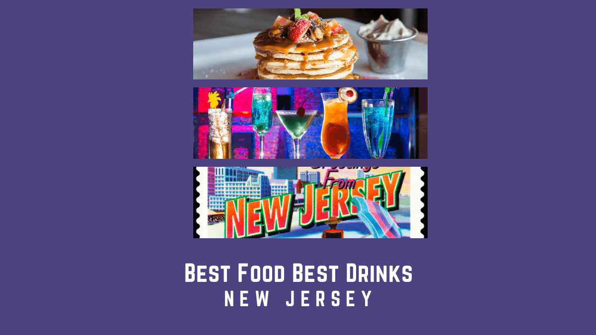 B Stands for Best Food and Best Drinks – New Jersey