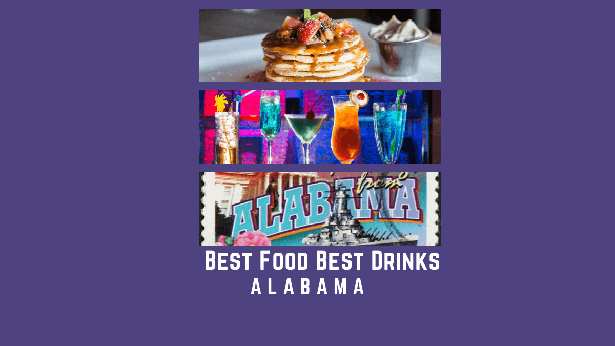 B Stands for Best Food and Best Drinks – Alabama