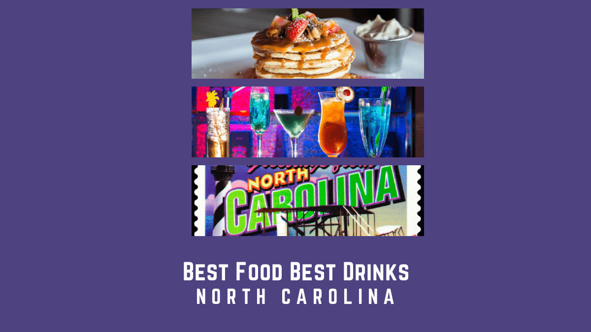 B Stands for Best Food and Best Drinks – North Carolina