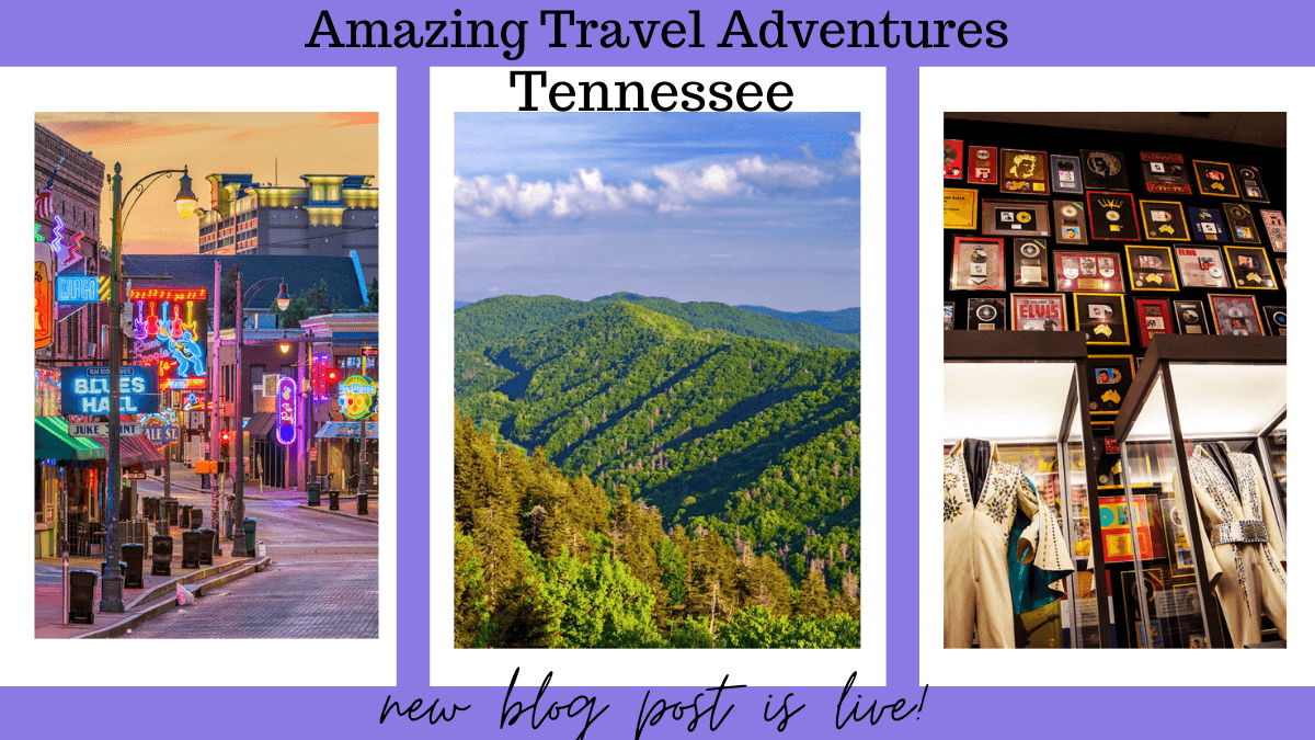 A Stands for Amazing Travel Adventures – Tennessee