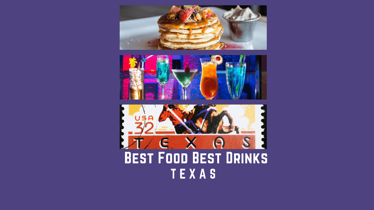 B Stands for Best Food and Best Drinks – Texas
