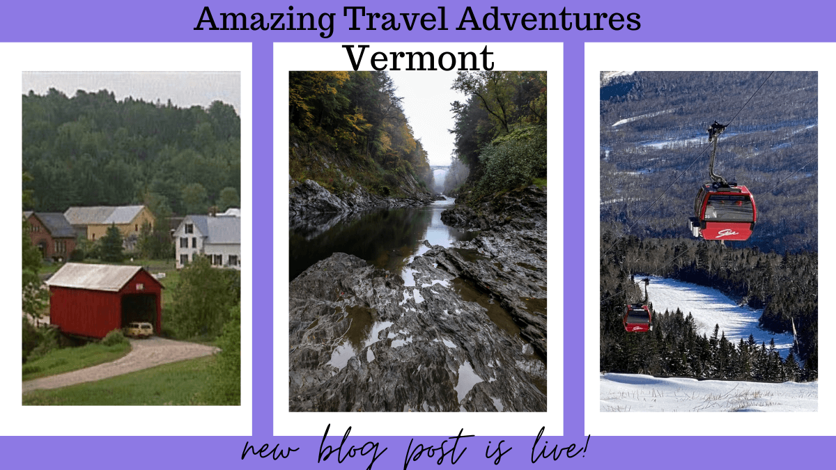 A Stands for Amazing Travel Adventures – Vermont