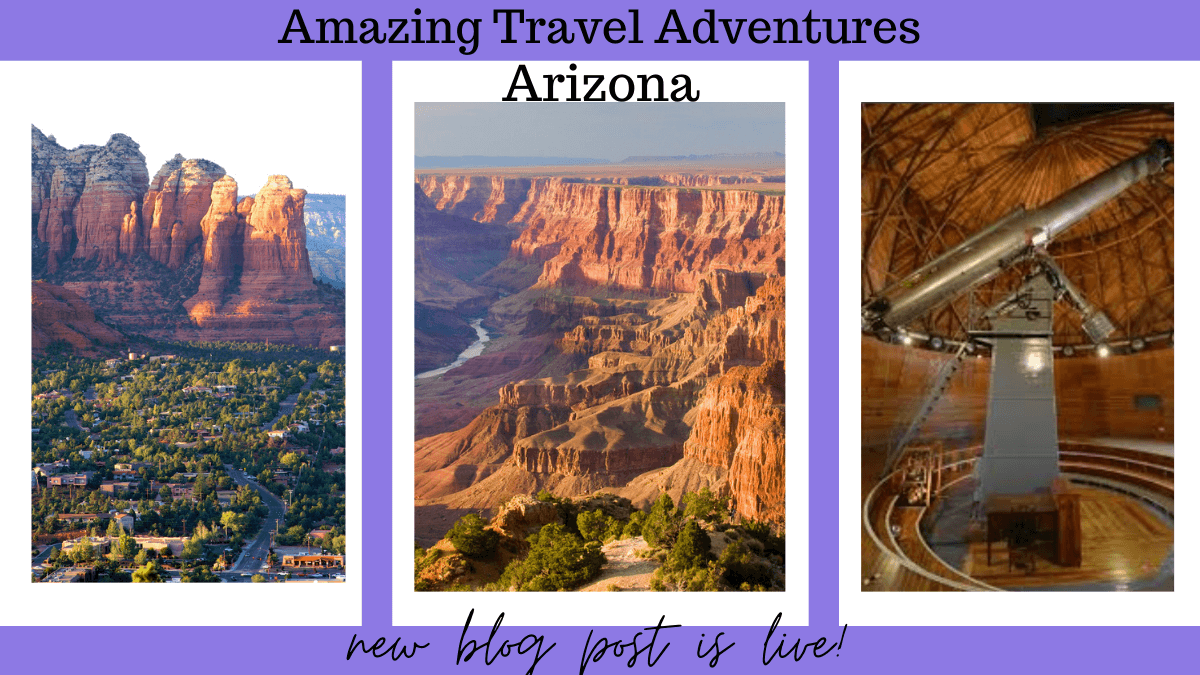 A Stands for Amazing Travel Adventures – Arizona