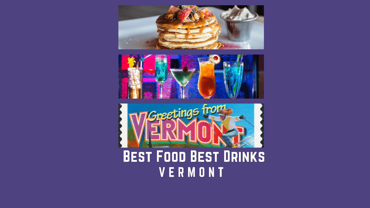 B Stands for Best Food and Best Drinks – Vermont