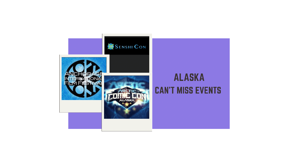 C Stands for Can’t Miss Events – Alaska