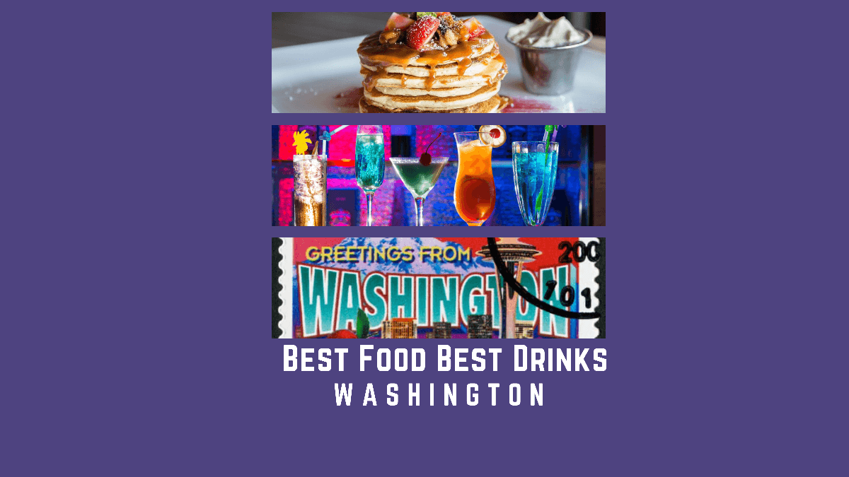 B Stands for Best Food and Best Drinks – Washington