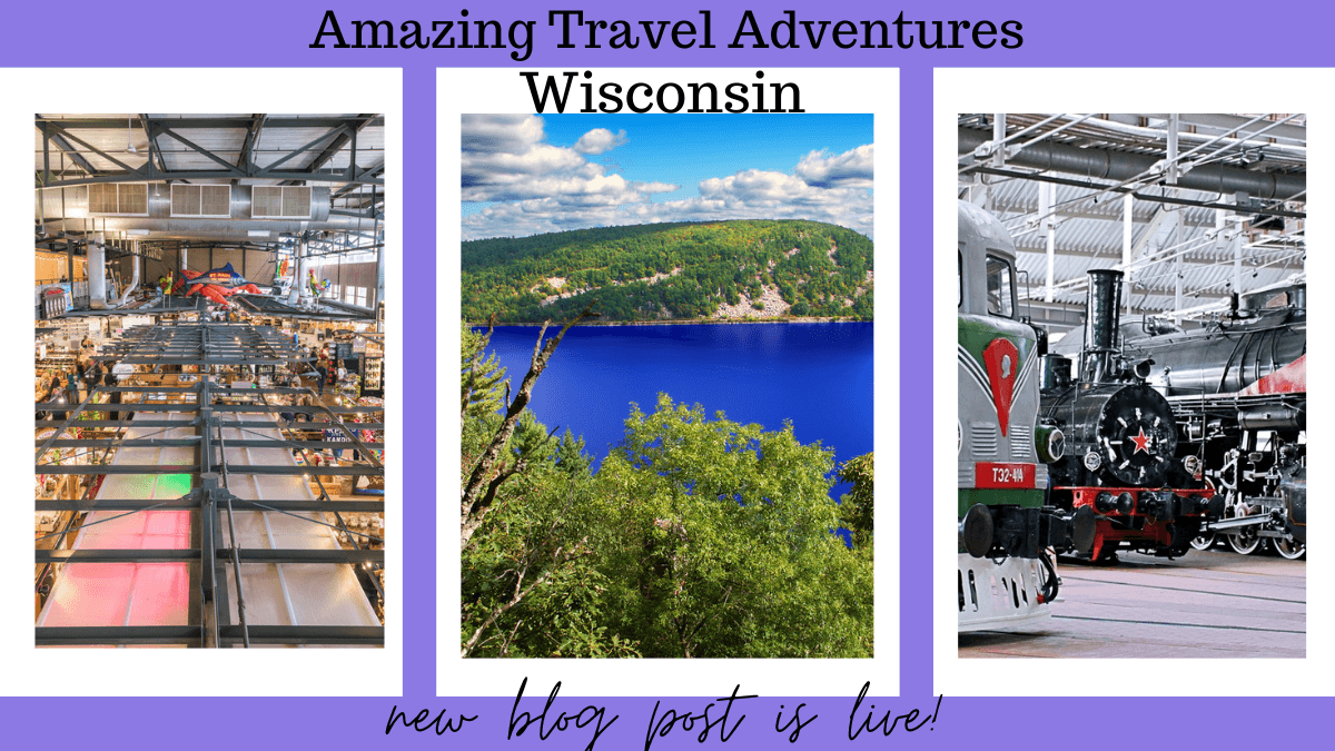 A Stands for Amazing Travel Adventures – Wisconsin