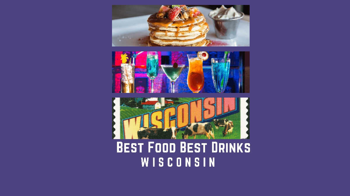 B Stands for Best Food and Best Drinks – Wisconsin