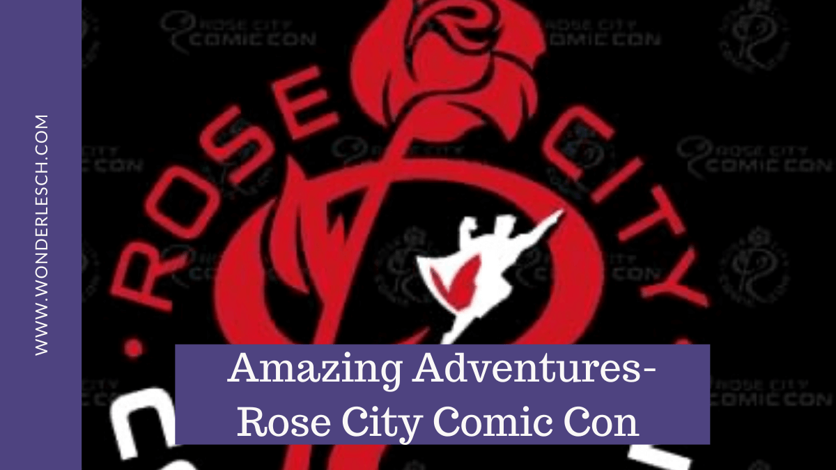 Can’t Miss Events – Rose City Comic Con