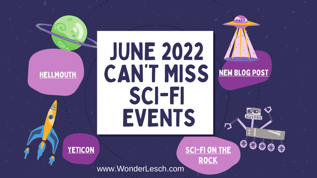 June 2022 Can’t Miss Sci-Fi Events