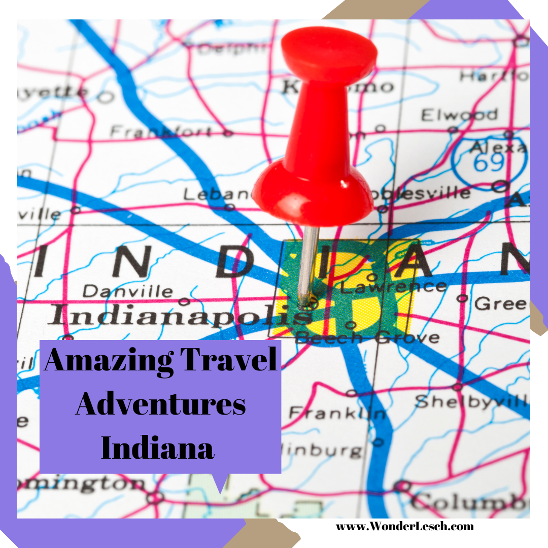 Amazing Travel Adventures – Indiana