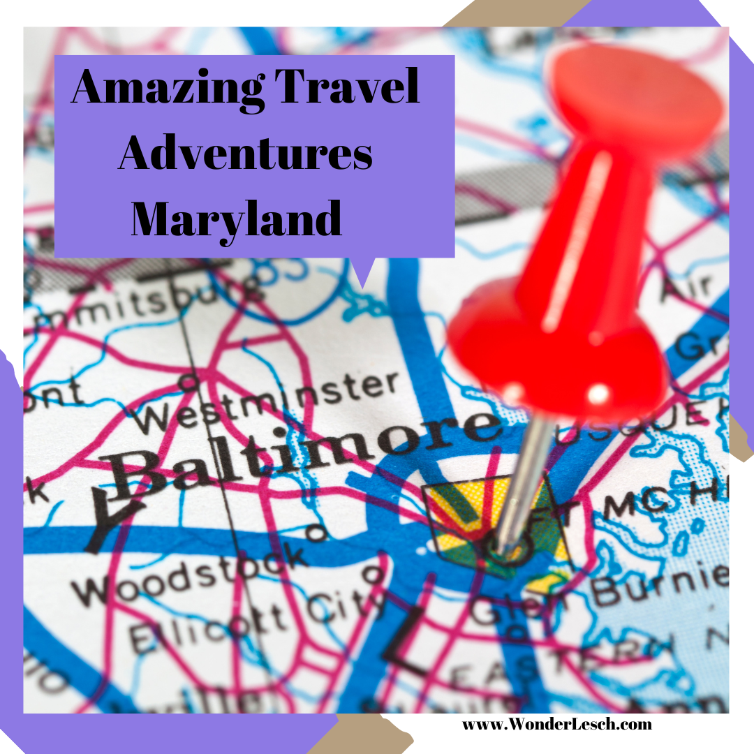Amazing Travel Adventures – Maryland